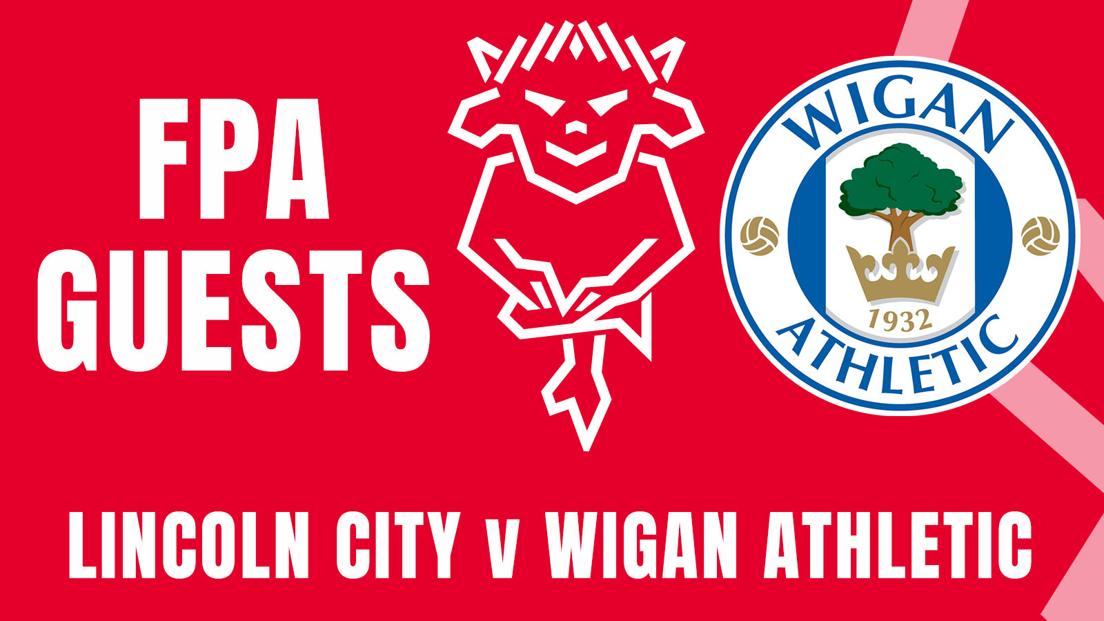 FPA guests vs Wigan Athletic