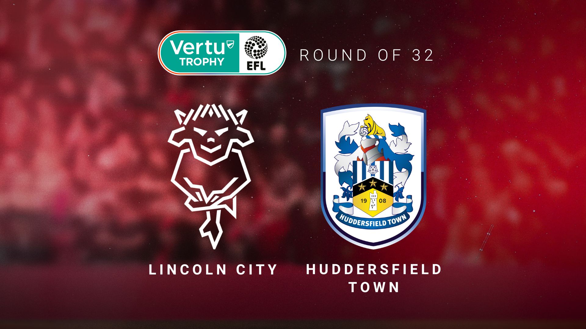 Huddersfield Round of 32; Vertu Trophy