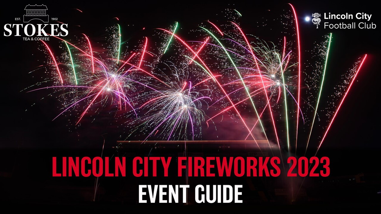 Event guide Lincoln City Fireworks Lincoln City Football Club