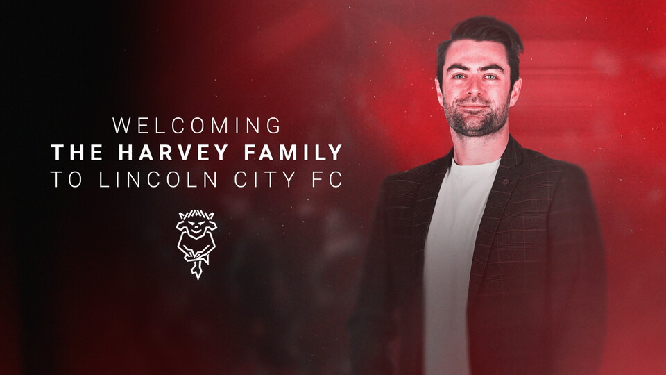 Text reads: "Welcoming the Harvey family to Lincoln City FC"