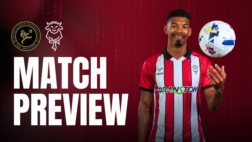 A match preview graphic for Burton Albion v Lincoln City on Saturday 13 September, 3pm KO.